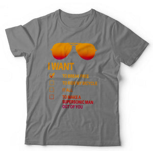 I Want To Break Free Sun Glasses Tshirt Unisex