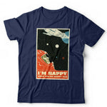 Im Happy, Hope You're Happy Too Tshirt