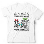 Let Me Check My Dont Give A Sh*t Monitor Tshirt