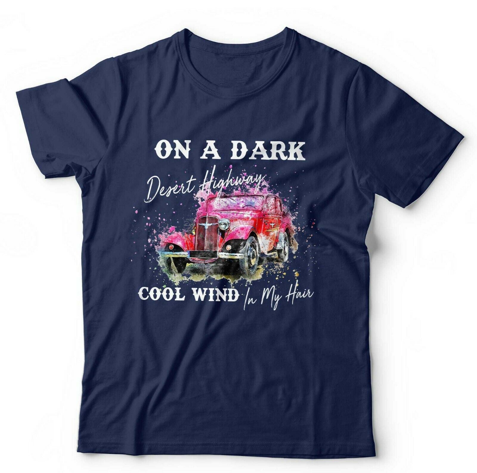 On A Dark Desert Highway Tshirt