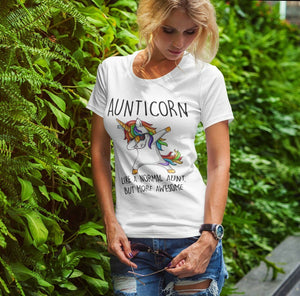 Aunticorn, Like A Normal Aunt but More Awesome Ladies tshirt