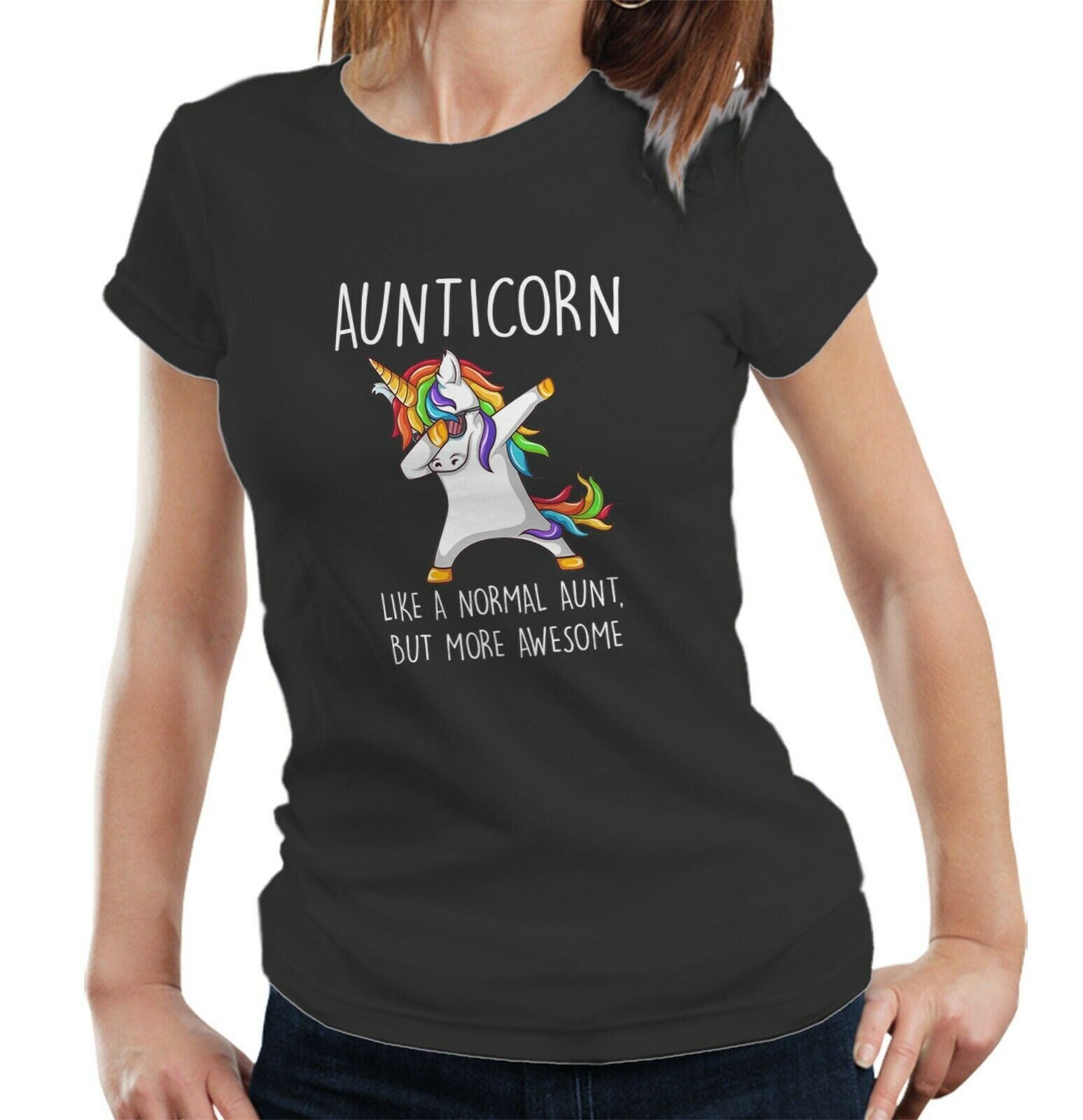 Aunticorn, Like A Normal Aunt but More Awesome Ladies tshirt