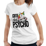 Cute But Psycho Ladies Tshirt