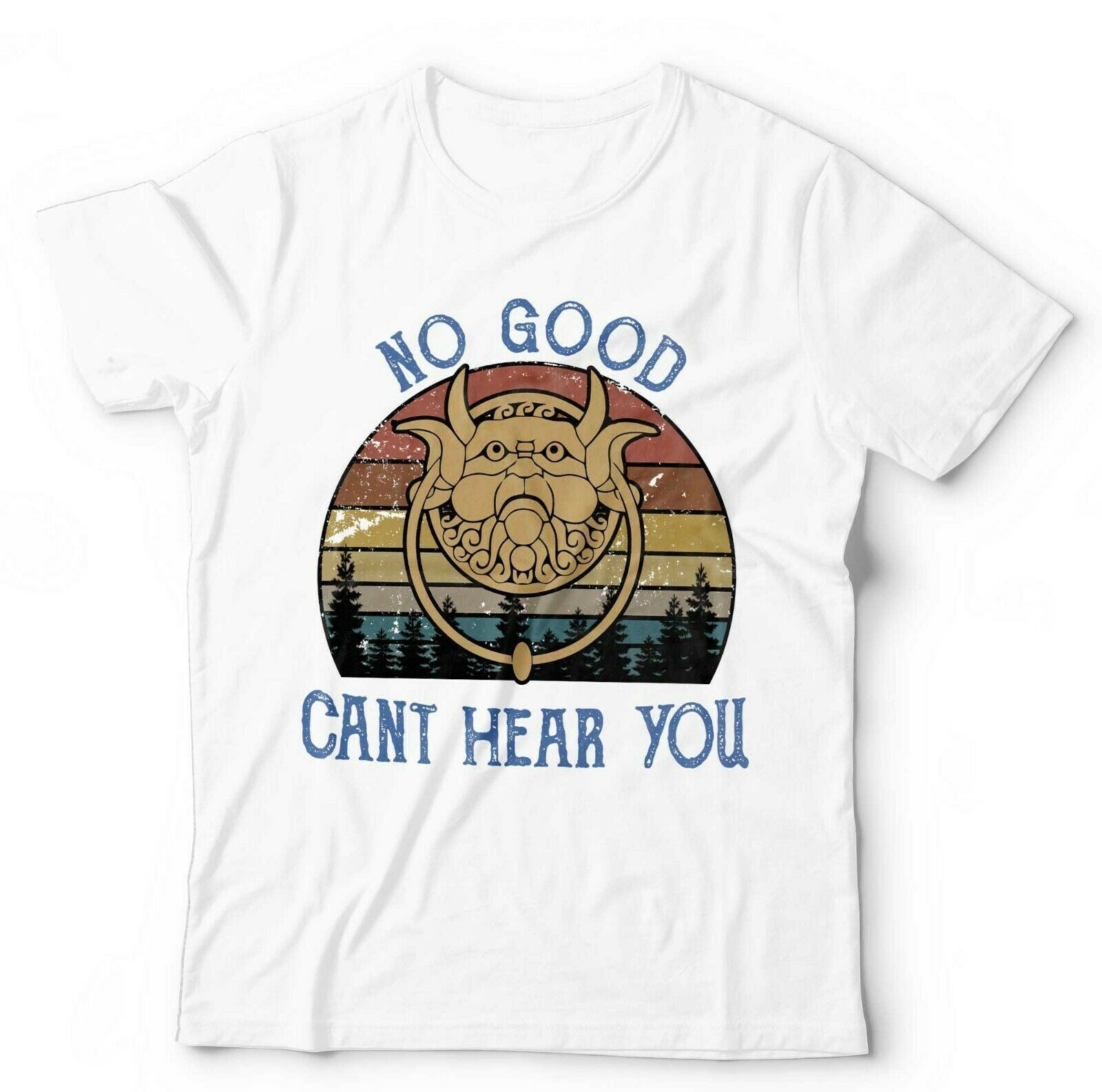 No Good Can't Hear You Tshirt Unisex & Kids