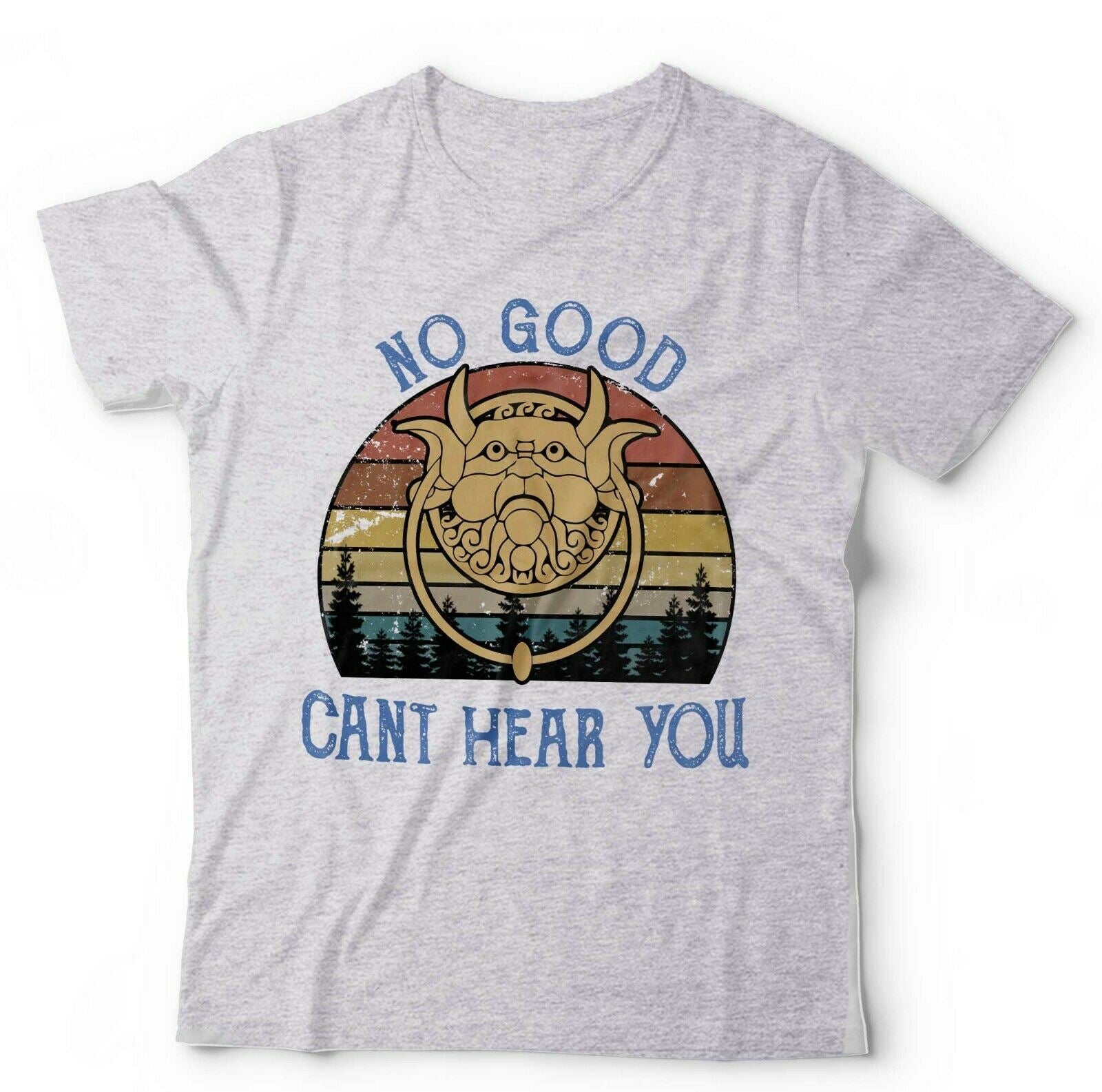 No Good Can't Hear You Tshirt Unisex & Kids