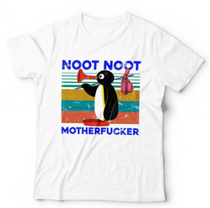 Noot Noot Motherf*cker Tshirt Unisex