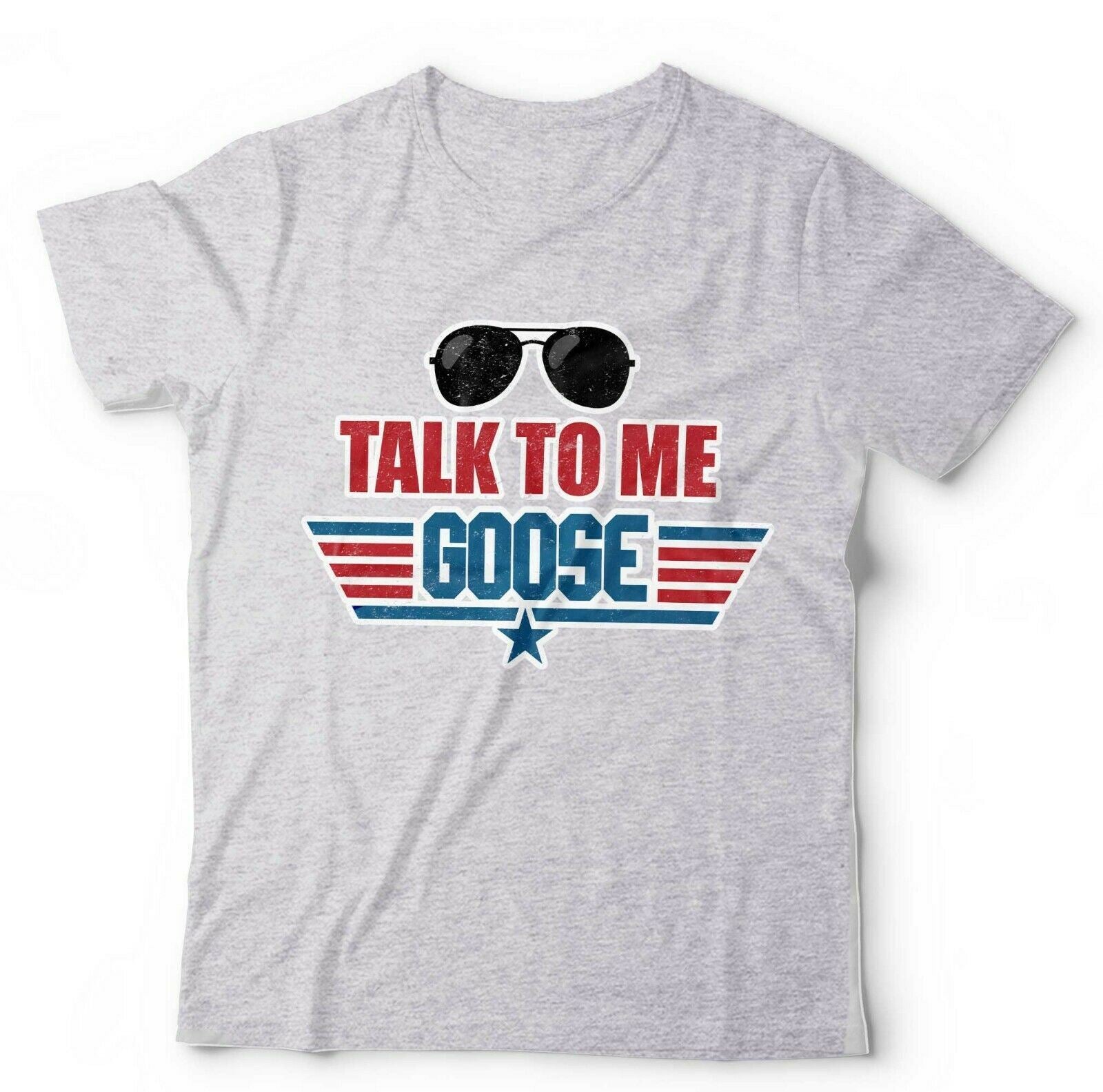 Talk To Me Goose Tshirt Unisex & Kids