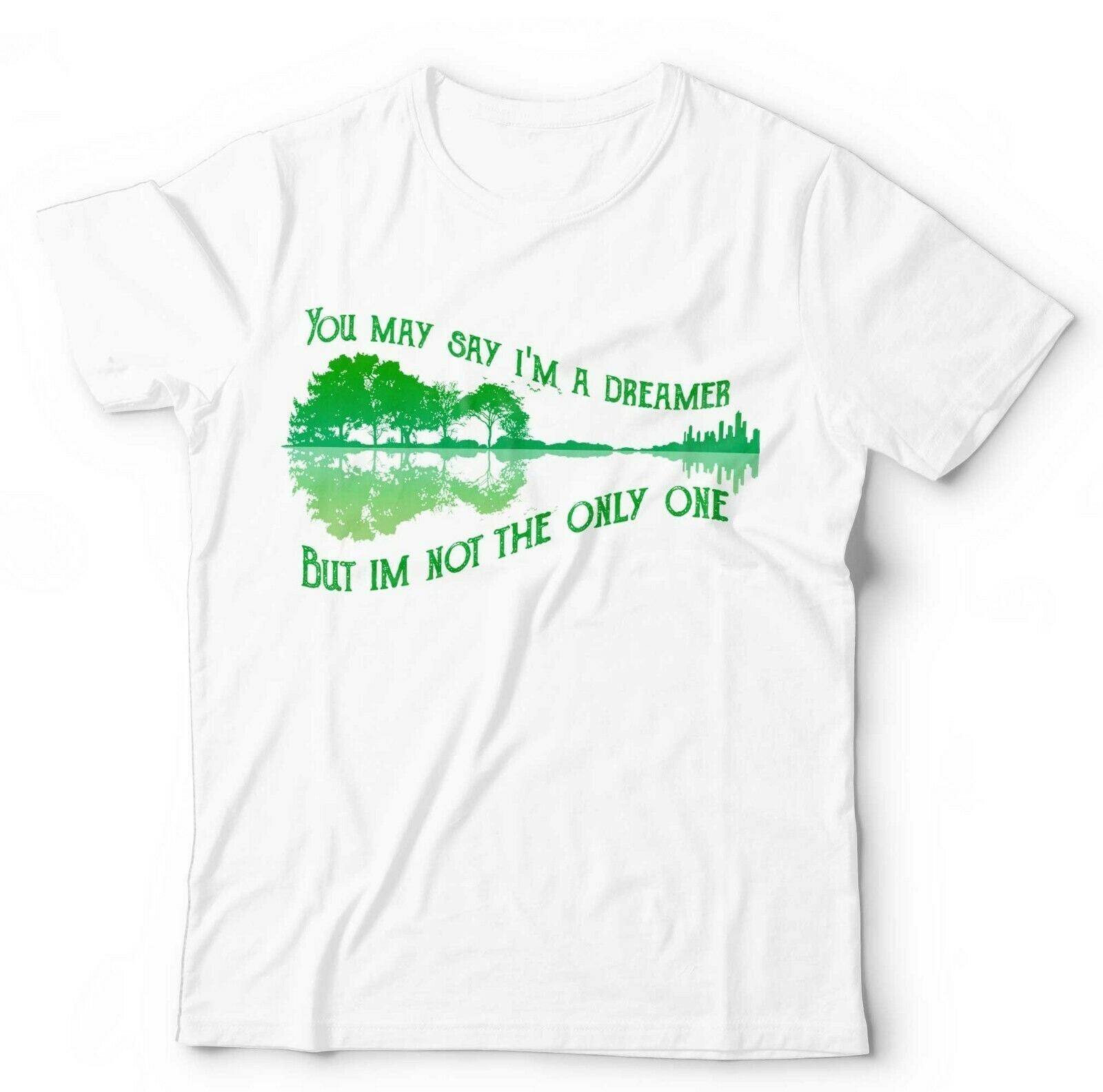 You May Say I'm A Dreamer Guitar Tshirt Unisex & Kids