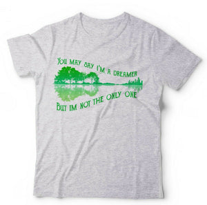 You May Say I'm A Dreamer Guitar Tshirt Unisex & Kids