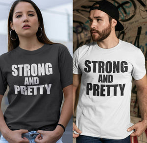 Strong And Pretty Tshirt Unisex