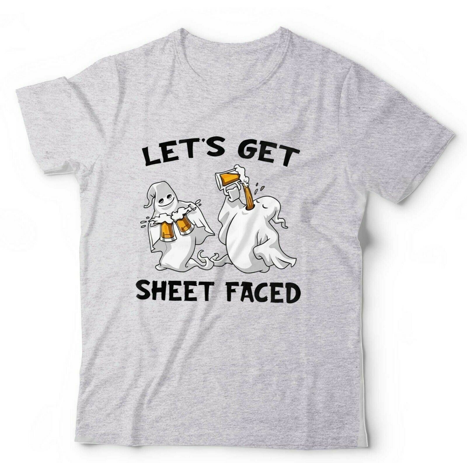 Lets Get Sheet Faced Tshirt Unisex