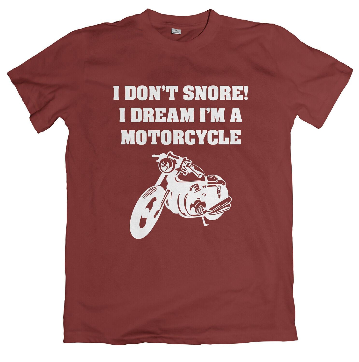 I Don't Snore, I Dream I'm A Motorcycle Tshirt Unisex - Funny