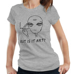 But Is It Art Tshirt Fitted Ladies