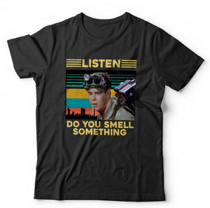 Listen, Do You Smell Something Tshirt Unisex & Kids