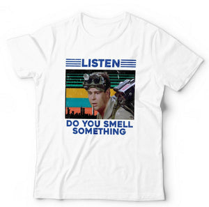 Listen, Do You Smell Something Tshirt Unisex & Kids