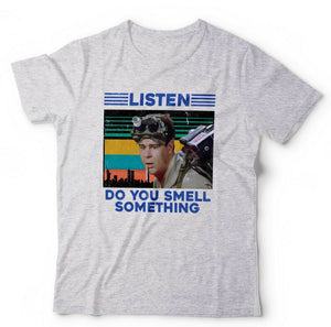 Listen, Do You Smell Something Tshirt Unisex & Kids