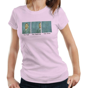 Van Gogh, Van Goghing, Van Gone Tshirt Fitted Ladies