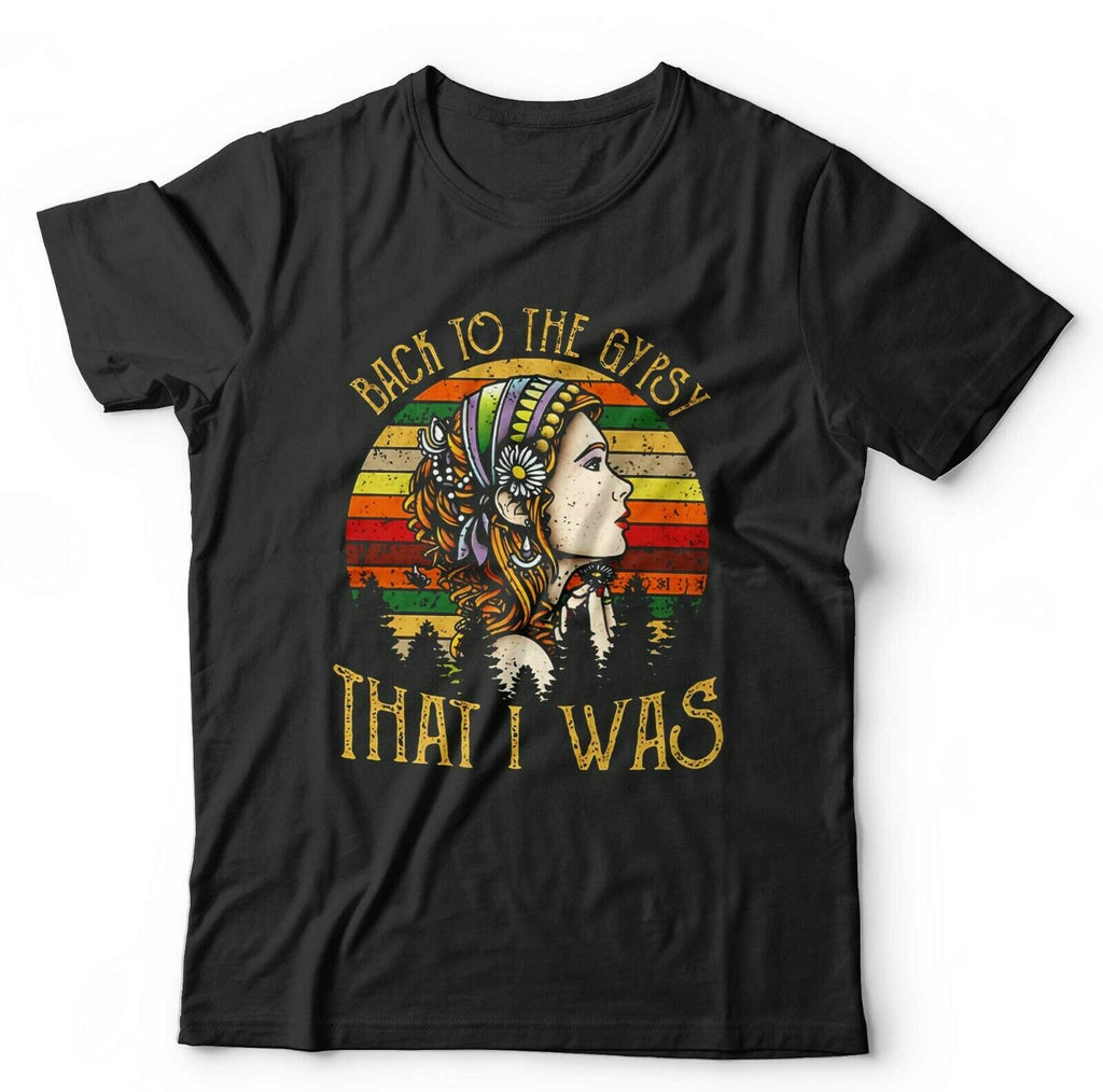 Back To The Gypsy That I Was 2 Tshirt Unisex & Kids