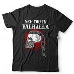 See You In Valhalla Tshirt Unisex & Kids