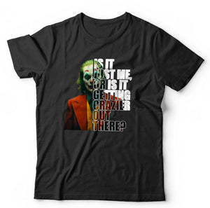 Joker - Getting Crazier Out There? Tshirt Unisex & Kids