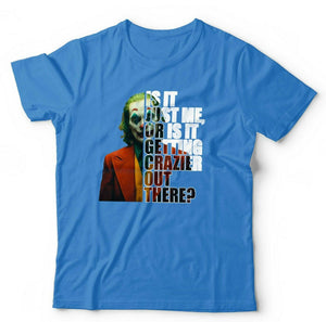 Joker - Getting Crazier Out There? Tshirt Unisex & Kids