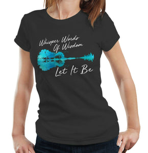 Whisper Words Of Wisdom Tshirt Fitted Ladies