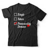 Single, Taken, Possessed By Demons Tshirt Unisex