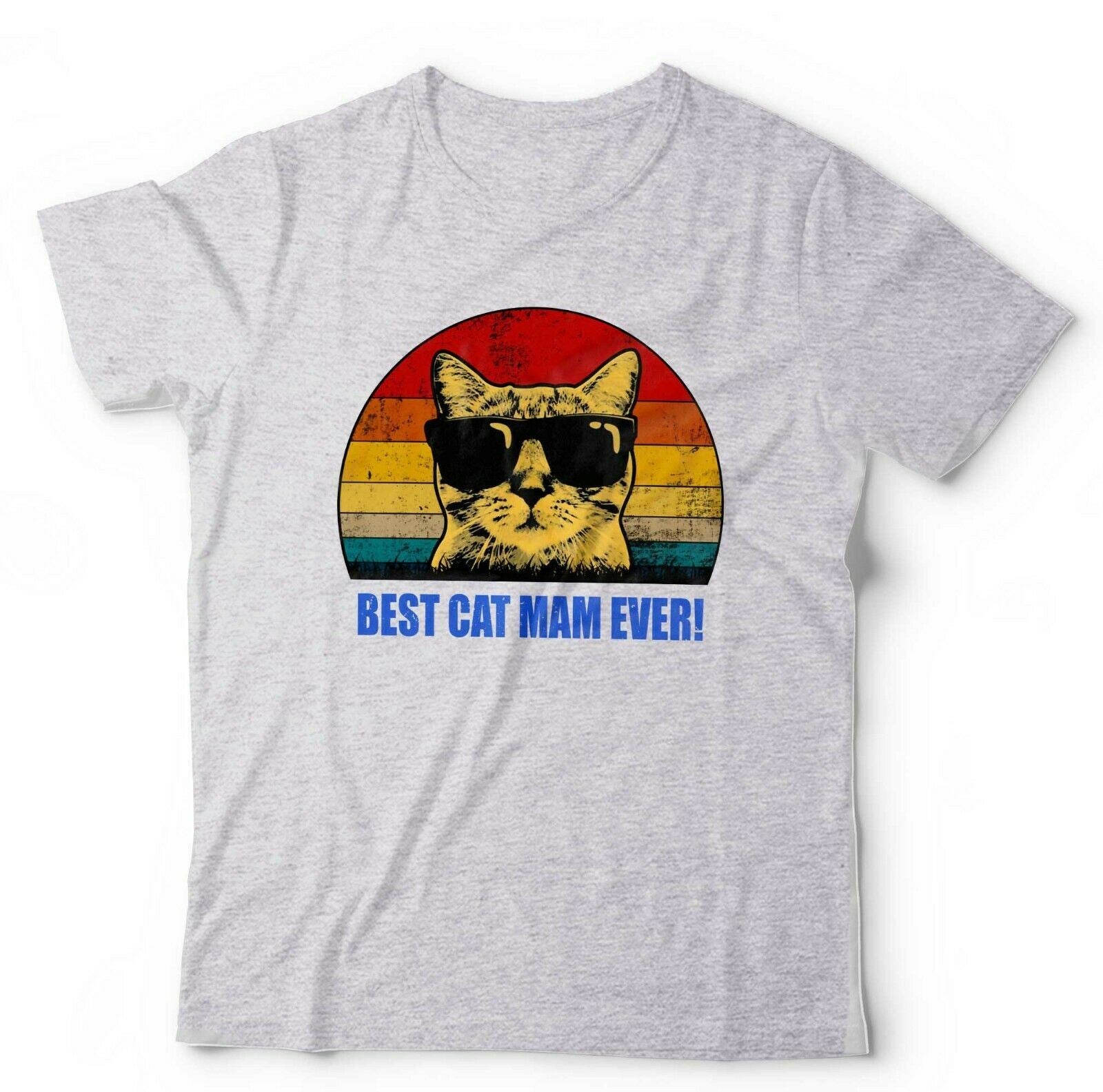 Best Cat Mam Ever! Tshirt Unisex