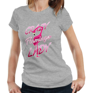 Crazy Flamingo Lady Tshirt Fitted Ladies