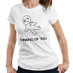 Thinking Of You Tshirt Fitted Ladies