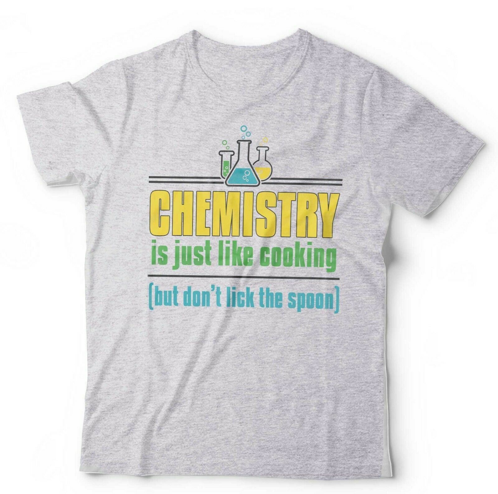 Chemistry Is Like Cooking But Don't Lick The Spoon Tshirt Unisex