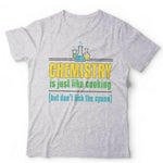 Chemistry Is Like Cooking But Don't Lick The Spoon Tshirt Unisex