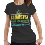 Chemistry Is Like Cooking But Don't Lick The Spoon Tshirt Fitted Ladies