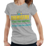 Chemistry Is Like Cooking But Don't Lick The Spoon Tshirt Fitted Ladies