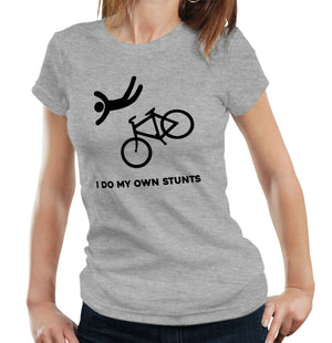 I Do My Own Stunts Tshirt Fitted Ladies