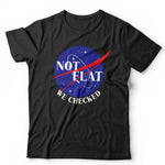 Not Flat We Checked Tshirt Unisex & Kids