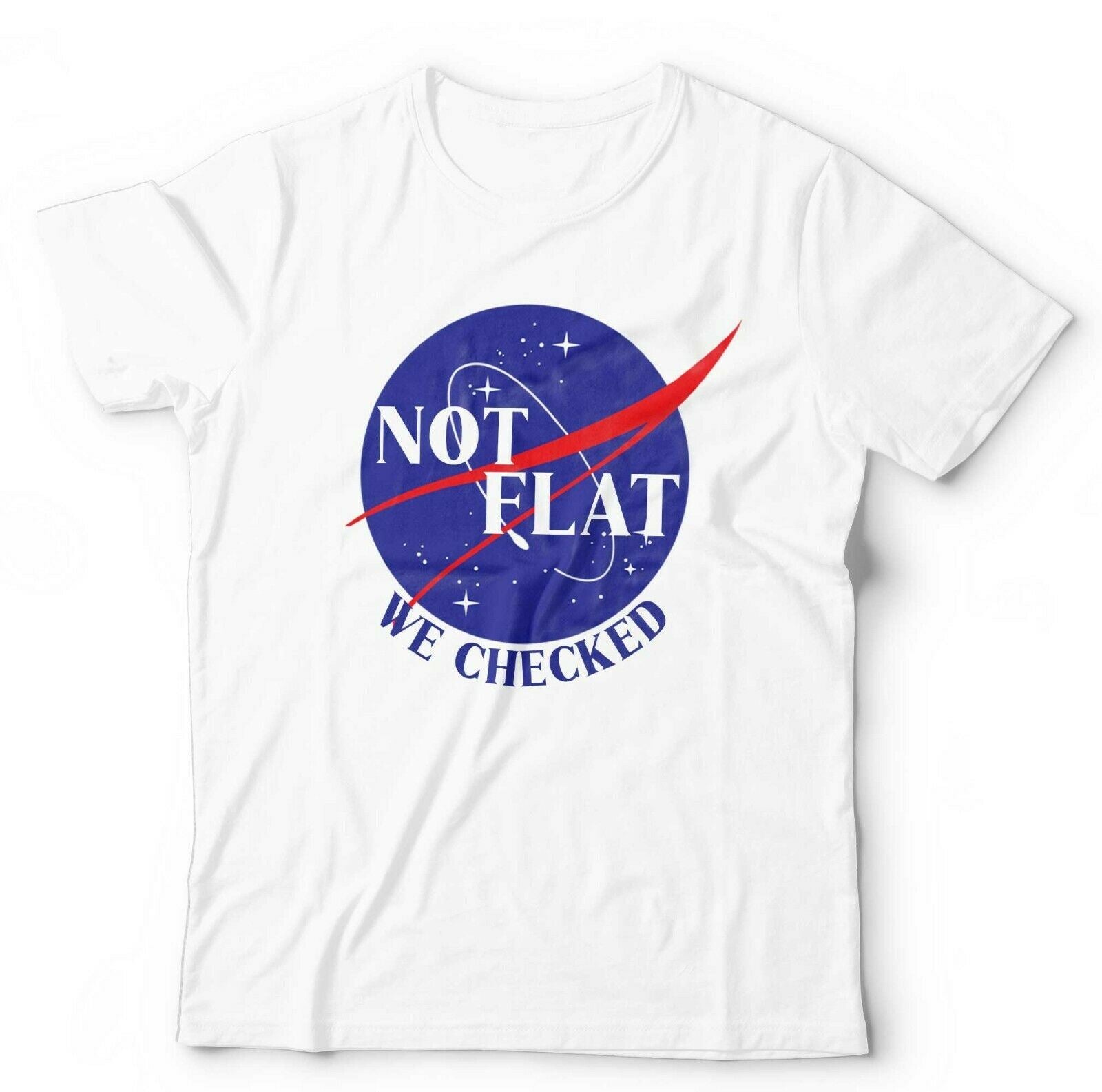 Not Flat We Checked Tshirt Unisex & Kids