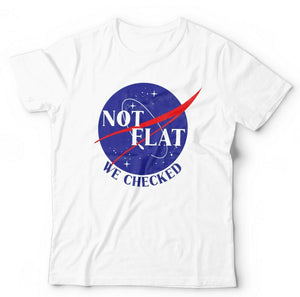 Not Flat We Checked Tshirt Unisex & Kids