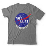 Not Flat We Checked Tshirt Unisex & Kids