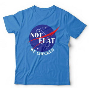 Not Flat We Checked Tshirt Unisex & Kids