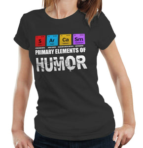 Primary Elements Of Humor Tshirt Fitted Ladies