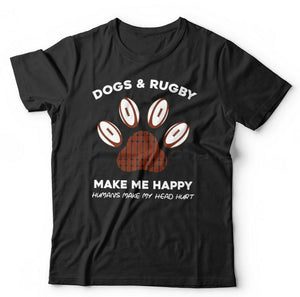 Dogs & Rugby Make Me Happy Tshirt Unisex