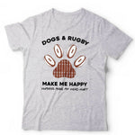 Dogs & Rugby Make Me Happy Tshirt Unisex