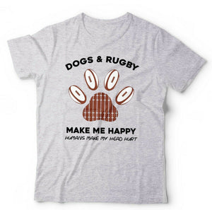 Dogs & Rugby Make Me Happy Tshirt Unisex