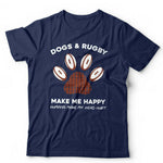 Dogs & Rugby Make Me Happy Tshirt Unisex