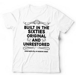 Built In The Sixties Tshirt Unisex