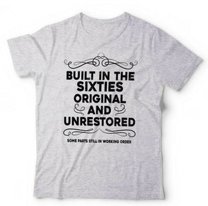 Built In The Sixties Tshirt Unisex