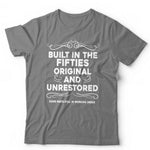 Built In The Fifties Tshirt Unisex