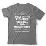 Built In The Eighties Tshirt Unisex