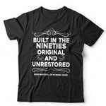 Built In The Nineties Tshirt Unisex